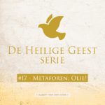 Thumbnail De Heilige Geest serie episode 17 metafoor olie