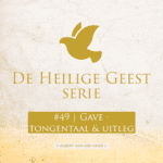 Thumbnail Podcast De Heilige Geest Serie, episode 49 Gaven van de Geest thema tongentaal en de uitleg ervan